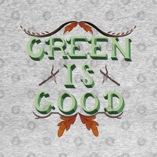 Green is Good! by Maddy Young